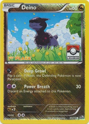 Deino - 97/113 (Pokemon League) [1st Place]