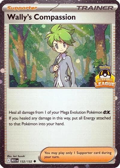 Wally's Compassion - 132/132 (Ultra Ball League)